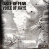 Taste Of Fear / Voice Of Hate (Split CD)