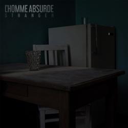 L'Homme Absurde – Stranger