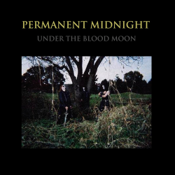 Permanent Midnight – Under The Blood Moon