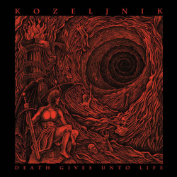 Kozeljnik – Death Gives Unto Life