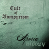 Cult Of Vampyrism – Aporia
