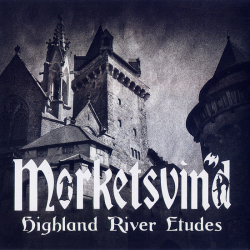 Mørketsvind  Vinden – Highland River Etudes  Vinden