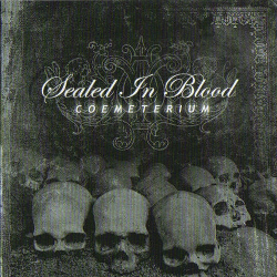 Sealed In Blood – Coemeterium