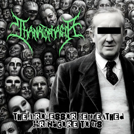Thanatophagia - The Professor Bequeathed Grindcore to Us