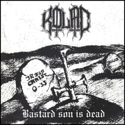 Kolac – Bastard Son Is Dead