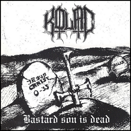 Kolac – Bastard Son Is Dead
