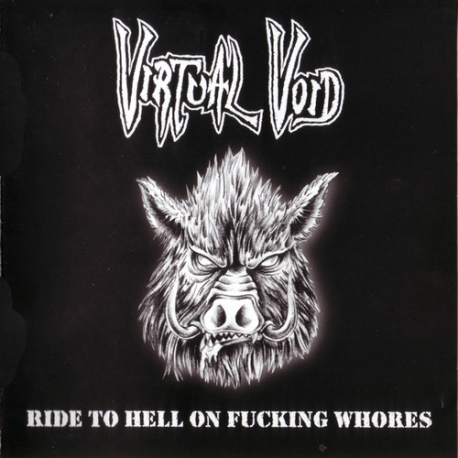 Virtual Void – Ride To Hell On Fucking Whores