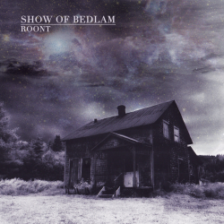Show Of Bedlam – Roont