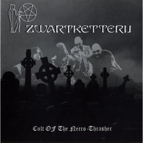 Zwartketterij – Cult Of The Necro-Thrasher