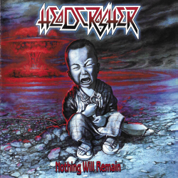 Headcrasher – Nothing Will Remain + Extra Bonus Unreleased (2хCD)