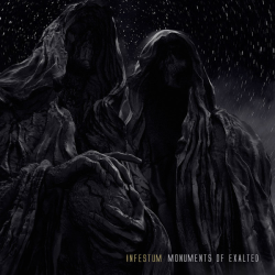 Infestum – Monuments Of Exalted