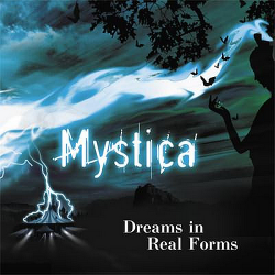 Mystica – Dreams In Real Forms