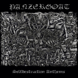 Panzergoat – Selfdestruction Anthems
