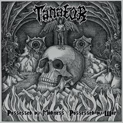 Tanator – Possessed by Madness Possessed by War
