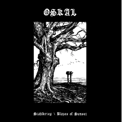 Oskal – Stahlkrieg / Blazes Of Sunset