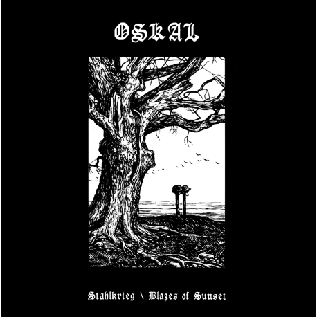 Oskal – Stahlkrieg / Blazes Of Sunset