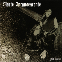 Morte Incandescente – ...Your Funeral