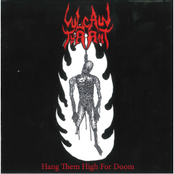 Vulcan Tyrant – Hang Them High For Doom