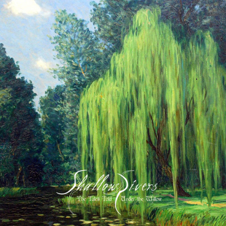 Shallow Rivers – The Tales Told Under the Willow