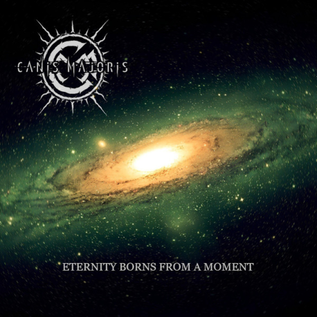 Canis Majoris – Eternity Borns From A Moment