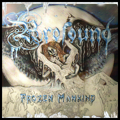 Profound – Frozen Mankind