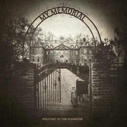 My Memorial – Welcome To The Madhouse