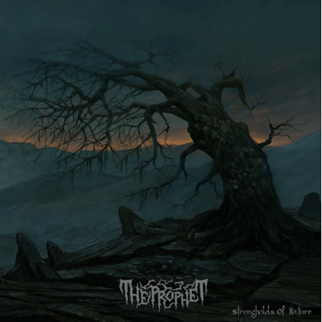 The Prophet – Strongholds Of Nature