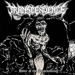 Transcendence – Hour Of The Summoning