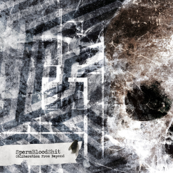 SpermBloodShit – Obliteration From Beyond