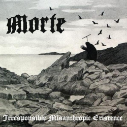Morte – Irresponsible Misanthropic Existence