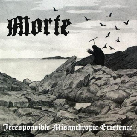 Morte – Irresponsible Misanthropic Existence