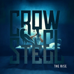 Crow N' Steel - The Rise