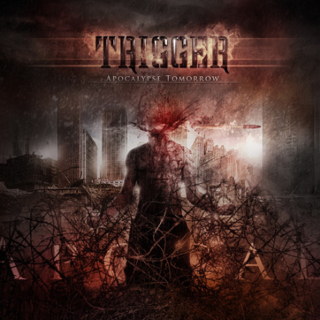 TRIGGER – Apocalypse Tomorrow