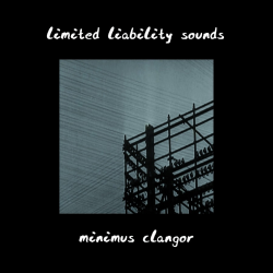 Limited Liability Sounds – Minimus Clangor