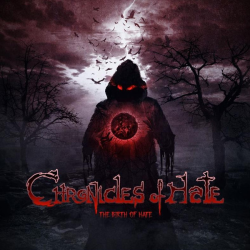 Chronicles Of Hate – The Birth Of Hate