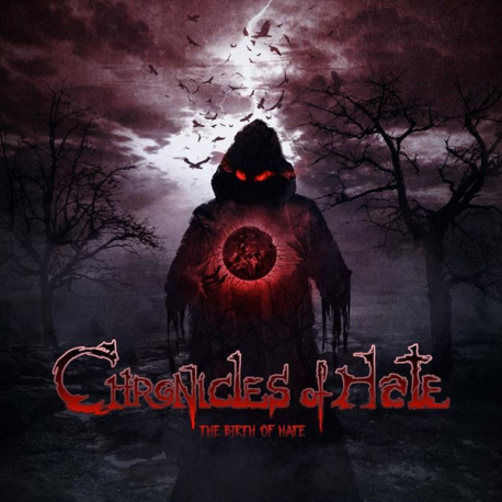 Chronicles Of Hate – The Birth Of Hate