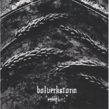 Bolverkstorm – Ewigkeit