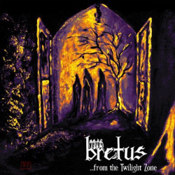 Bretus – ...from The Twilight Zone