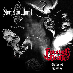 FOREVER DEAD / STORHET AV MORKE - Gates of World / Black Wings