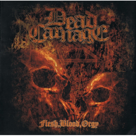 Dead Carnage – Flesh, Blood, Orgy