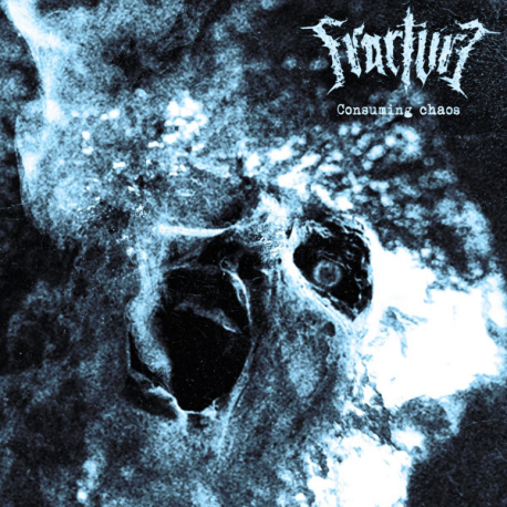 Fracture – Consuming Chaos