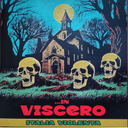 In Viscero – Italia Violenta