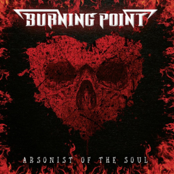 Burning Point – Arsonist Of The Soul