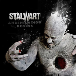 Stalwart – Annihilation Begins