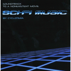 Cyclotimia – Sci-Fi Music (Soundtrack To A Nonexistent Movie)
