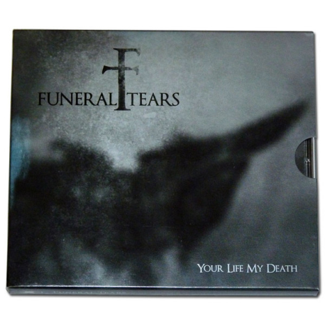 Funeral Tears – Your Life My Death