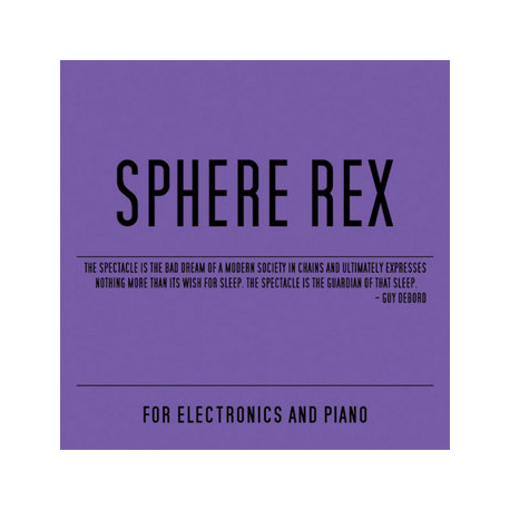 Sphere Rex – For Electronics And Piano