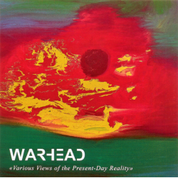 Warhead  – Various Views Of The Present Day Reality