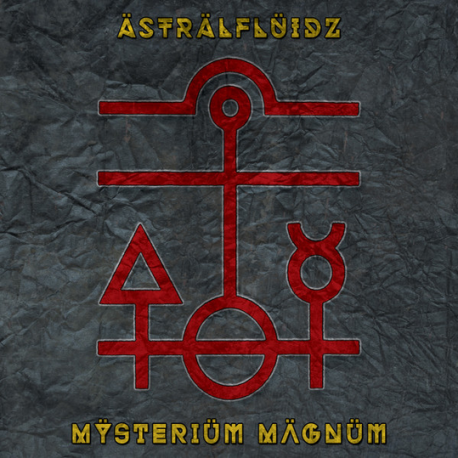 Ästrälflüidz – Mÿsteriüm Mägnüm