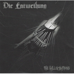Die Entweihung – The Hallucinations